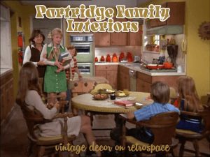 Partridge Family dining area 
